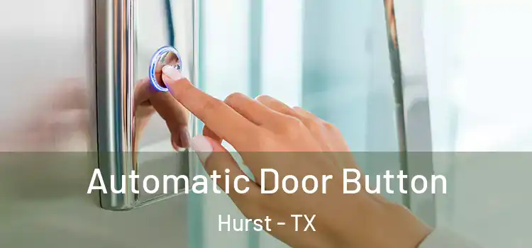  Automatic Door Button Hurst - TX