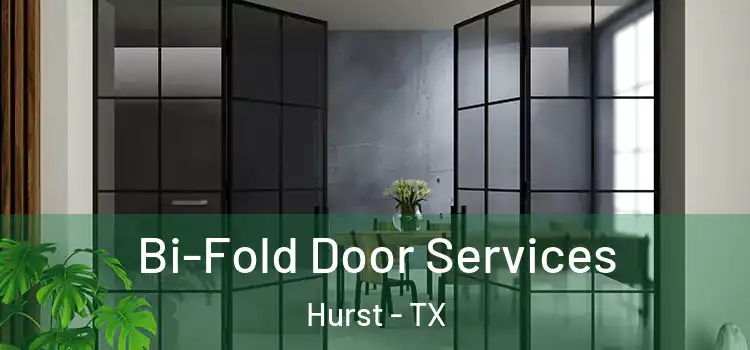 Bi-Fold Door Services Hurst - TX