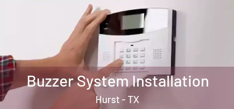 Buzzer System Installation Hurst - TX