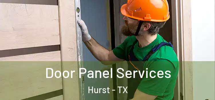 Door Panel Services Hurst - TX