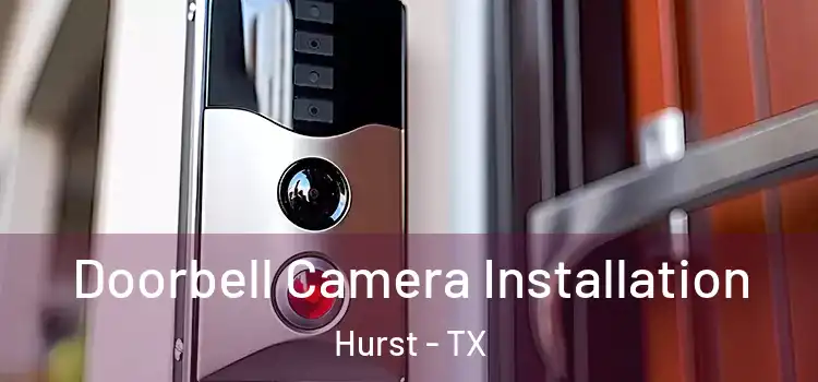 Doorbell Camera Installation Hurst - TX