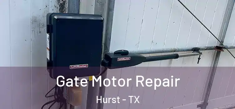Gate Motor Repair Hurst - TX