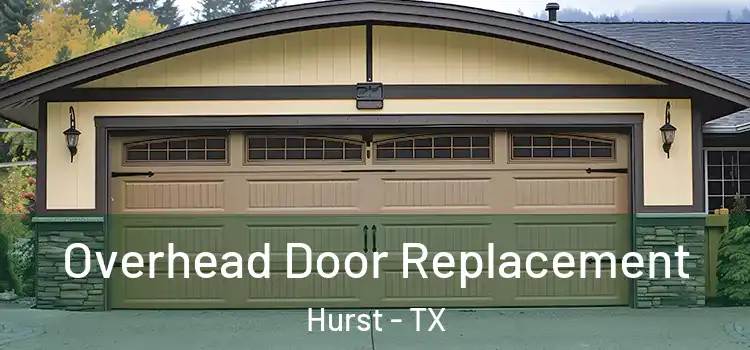  Overhead Door Replacement Hurst - TX