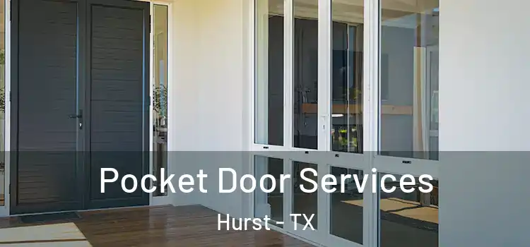 Pocket Door Services Hurst - TX