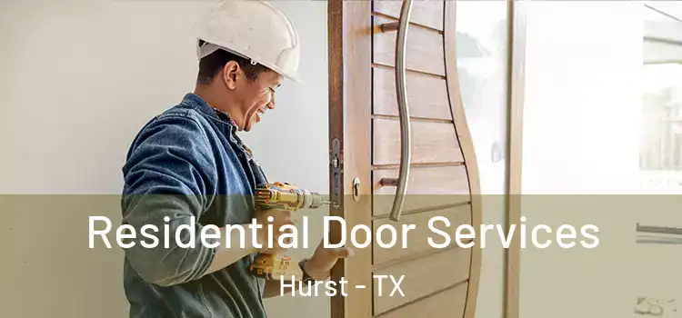 Residential Door Services Hurst - TX