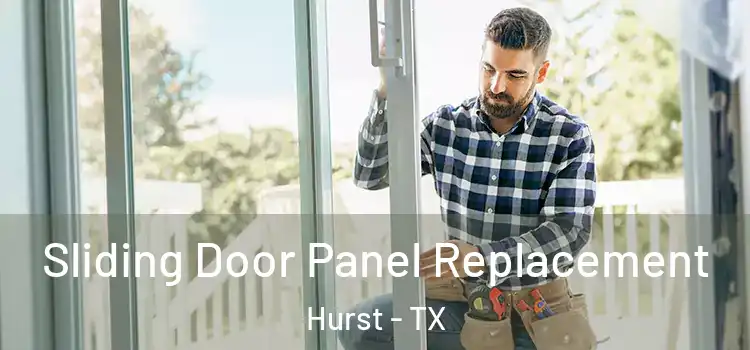  Sliding Door Panel Replacement Hurst - TX